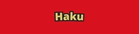 Haku Haku